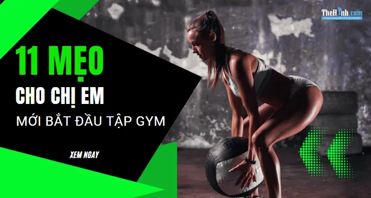 11 mẹo tập luyện sức mạnh dành cho nữ giới mới đi tập gym