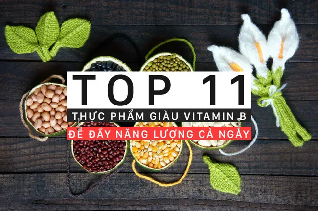 11 thực phẩm giàu vitamin B để bạn luôn tràn đầy năng lượng