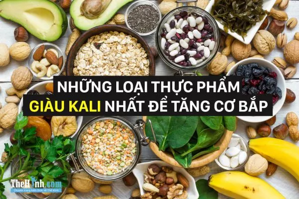 16 Thực phẩm giàu kali nhất Gymer cần biết để bổ sung cho cơ bắp