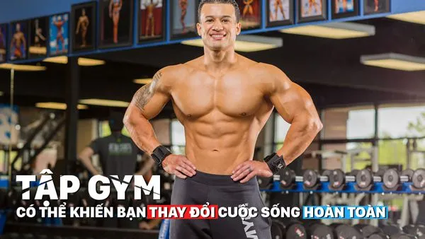 5 lợi ích khi tập thể hình có thể thay đổi hoàn toàn cuộc sống của bạn