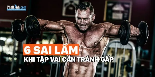 6 sai lầm khi tập vai mà hầu như ai cũng mắc phải một lần cần tránh gấp