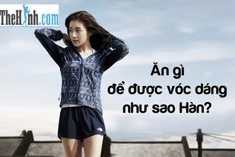 Ăn gì để sở hữu vóc dáng quyến rũ như sao Hàn?