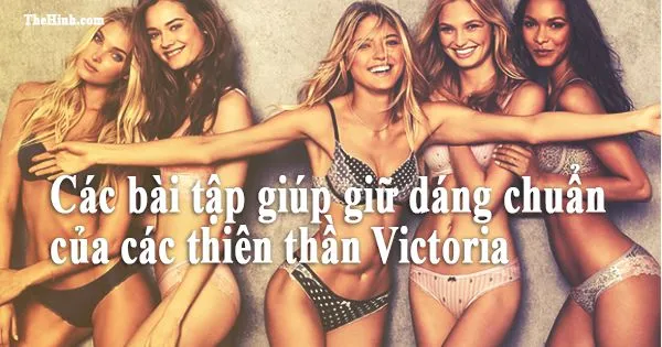 Bài tập giữ dáng chuẩn của các thiên thần Victoria’s Secret