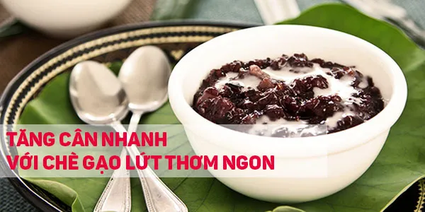 Cách tăng cân nhanh bằng gạo lứt thơm ngon dễ làm