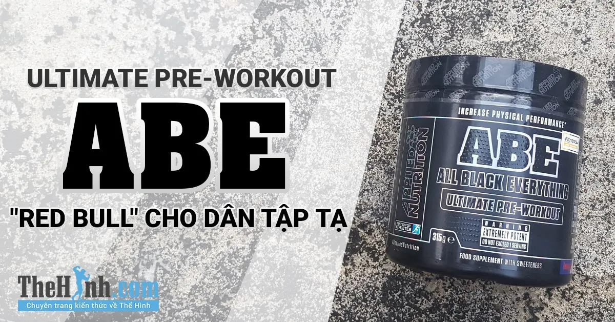 Đánh giá Pre Workout Abe của Applied Nutrition – “Red Bull” cho dân tập tạ