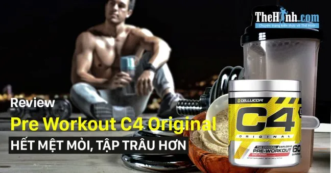 Đánh giá Pre Workout C4 Original của Cellucor – Pre Workout đáng mua nhất