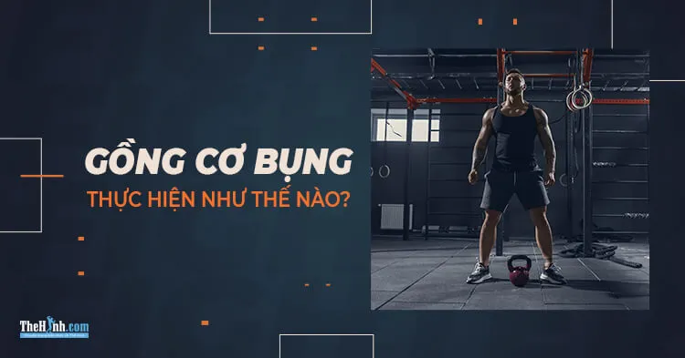 Làm sao để có thể (siết) gồng cơ bụng khi tập gym