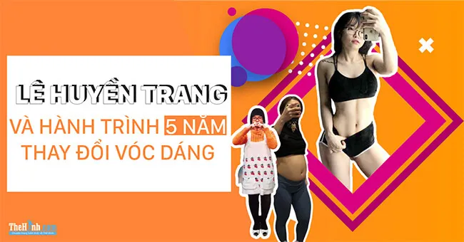 Lê Huyền Trang – Hành trình 5 năm để từ “vịt bầu” hóa thân thành thiên nga