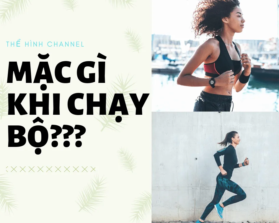 Mặc gì khi chạy bộ: 3 thứ cơ bản nhất định phải có cho người mới chạy bộ