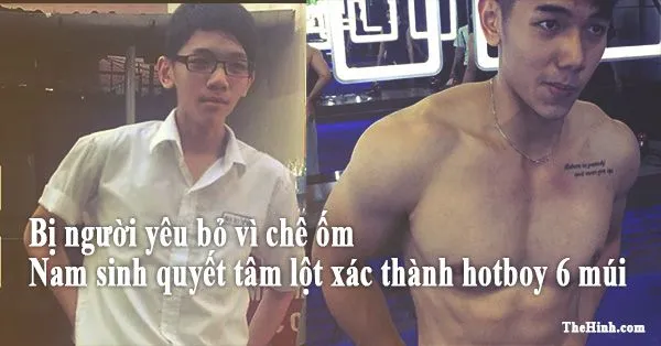 Nam sinh 6 múi body chuẩn từng bị người yêu bỏ vì gầy yếu