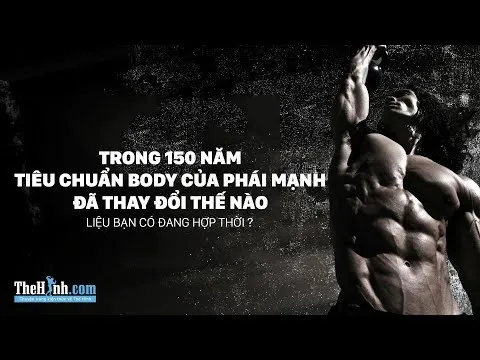 Tiêu chuẩn về body chuẩn men thay đổi thế nào trong 150 năm qua