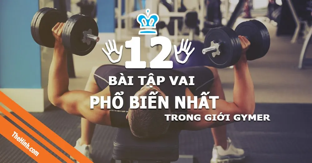 Top 12 bài tập cơ vai tốt nhất Gymer phải biết