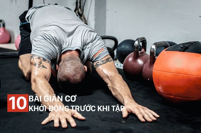 10 giãn cơ trước khi tập gym để làm nóng bạn nên áp dụng