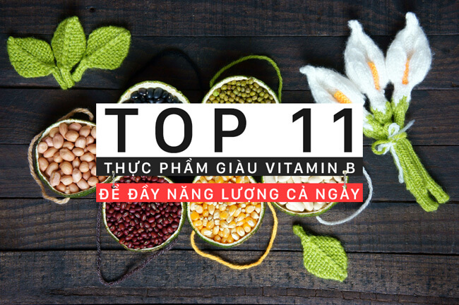 11 thực phẩm giàu vitamin B để bạn luôn tràn đầy năng lượng