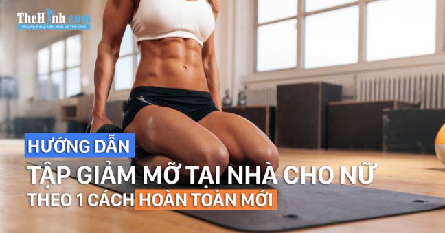 12 bài tập gym giảm mỡ toàn thân cho nữ theo phong cách mới lạ