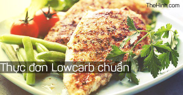 15 thực đơn giảm cân theo tiêu chuẩn của Low Carb