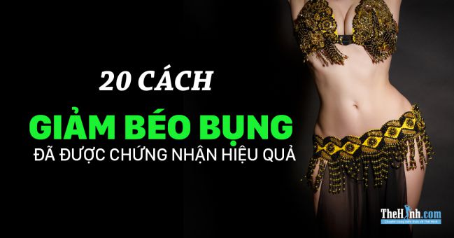 20 cách giảm béo bụng hiệu quả đã được chứng thực [P2]