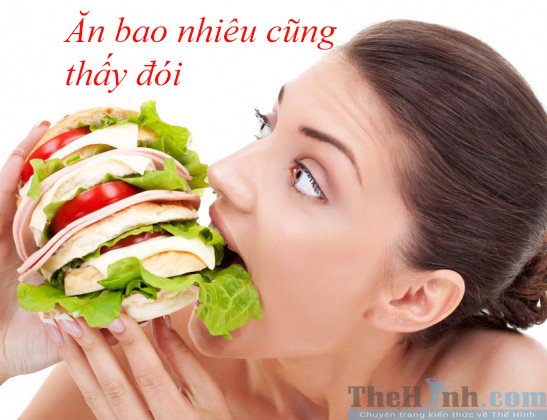 3 lý do khiến bạn luôn cảm thấy đói cồn cào dù đã ăn rất nhiều