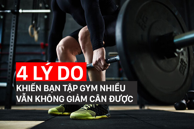 4 sai lầm lý giải tại sao tập gym không giảm cân mà bạn mắc phải