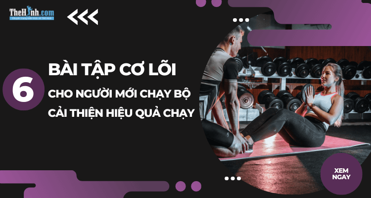 6 bài tập cơ lõi cho người mới bắt đầu chạy bộ