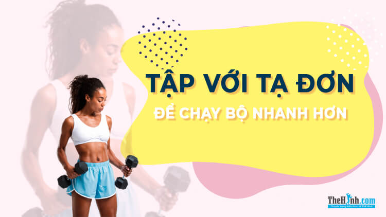 6 bài tập với tạ đơn giúp dân chạy bộ khỏe hơn để chạy nhanh hơn