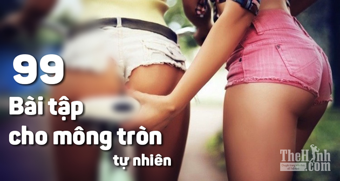 99 bài tập cho vòng 3 căng tròn hoàn hảo đầy khiêu gợi