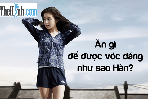 Ăn gì để sở hữu vóc dáng quyến rũ như sao Hàn?