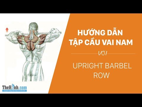 Bài tập cơ cầu vai giúp bạn có đôi vai khủng với Upright Row