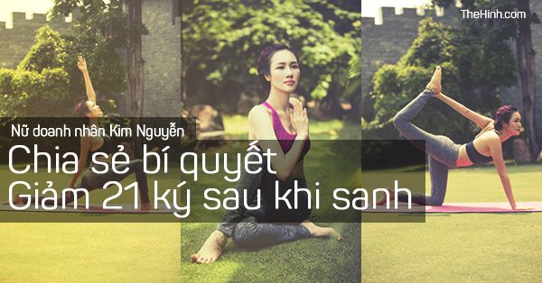 Bí quyết nữ doanh nhân giảm cân sau sinh 21 ký thành công