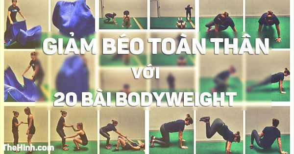 Các bài tập BodyWeight giúp chị em giảm béo toàn thân