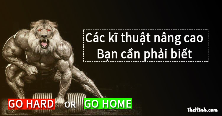 Các kiểu tập luyện thể hình nâng cao và định nghĩa của nó