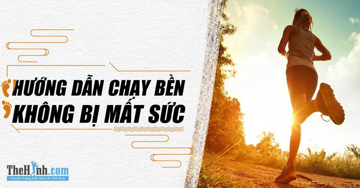 Cách chạy bền không bị mất sức, chạy mãi không mệt