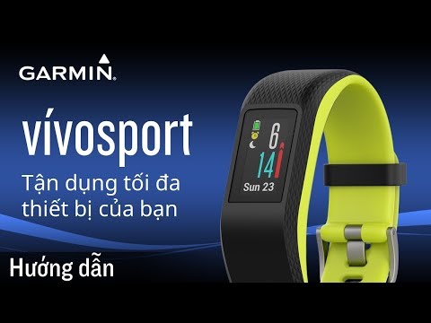 Cách sử dụng Garmin Vivosport và Vivosmart 3 chi tiết