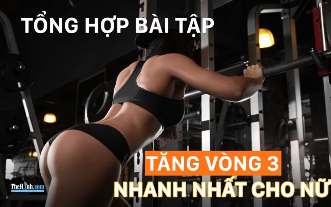 [Clip] Tổng hợp các bài tập làm to vòng 3 cho nữ nhanh và tốt nhất