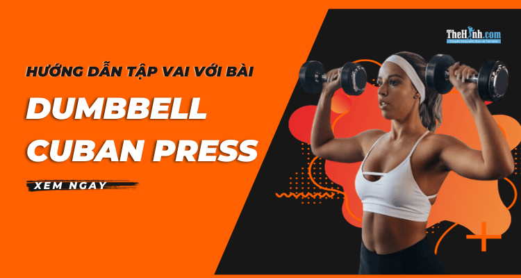 Dumbbell Cuban Press – Hướng dẫn tập vai hiệu quả