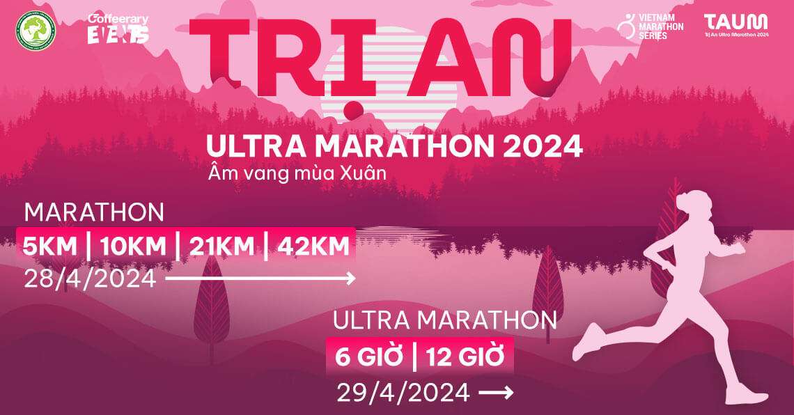 Giải chạy Trị An Ultra Marathon 2024 – Âm vang mùa Xuân