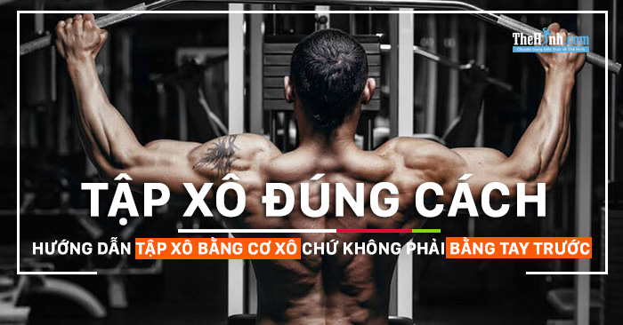 Hướng dẫn cách tập lưng xô hiệu quả với cách dùng xô kéo thay vì bắp tay