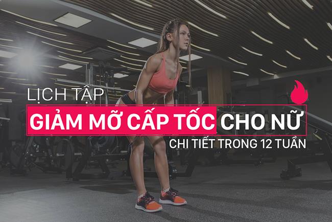 Lịch tập giảm mỡ cho nữ 5 buổi 1 tuần trong 12 tuần chi tiết