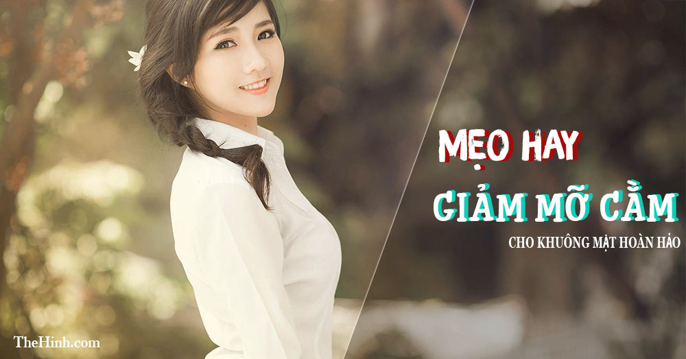 Mẹo giảm mỡ cằm để có khuôn mặt hoàn hảo