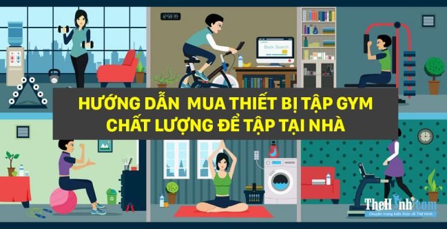 Mua dụng cụ tập thể hình tại nhà và những điều cần nhớ