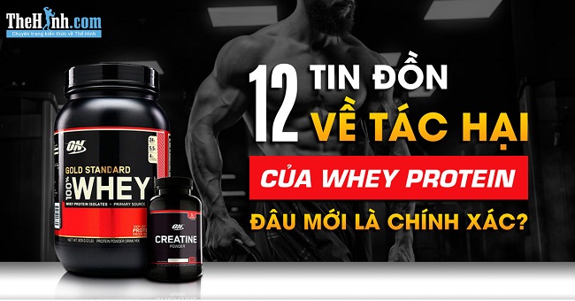 Top 12 tác hại khi dùng whey protein (bột protein) bị lầm tưởng nhiều nhất