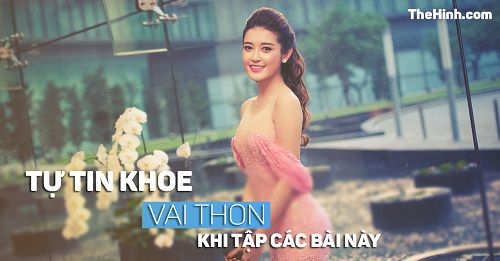 Top 5 bài tập giúp vai thon gọn cho chị em tự tin khoe dáng