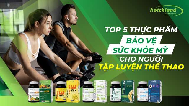 TOP 5 thực phẩm bảo vệ sức khỏe Mỹ cho người tập luyện thể thao