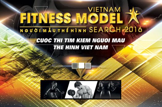 Vietnam Fitness Model Search 2016 – Tìm kiếm người mẫu thể hình Việt Nam