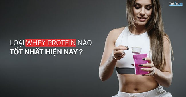 Whey nào tăng cơ tốt nhất, liệu dùng whey có tăng cơ tốt hơn không?