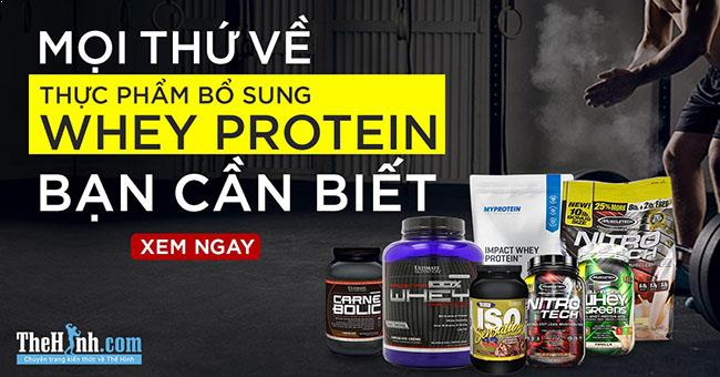 Whey Protein là gì ? Tại sao tập gym cần sử phải sử dụng Whey ?