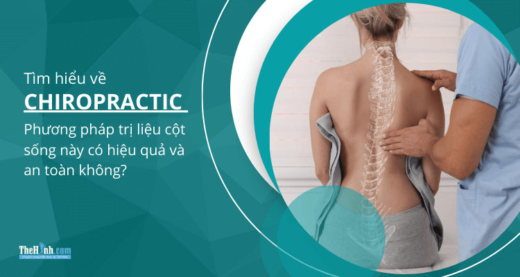 Chiropractic là gì? Có trị liệu cột sống hiệu quả hay không?