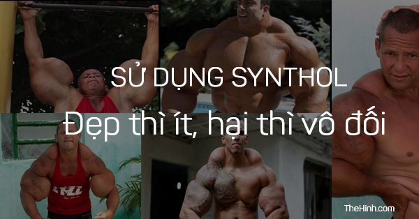 Synthol là gì ? Nguy hiểm như thế nào nếu dùng khi tập Gym