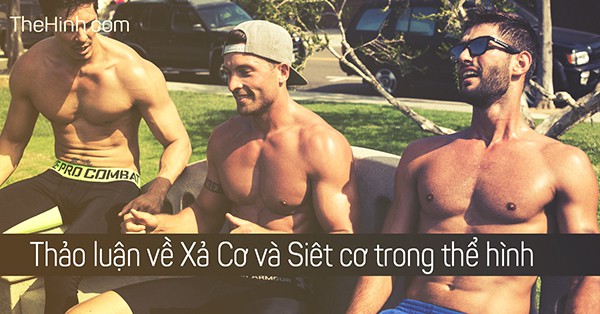 Xả cơ và Siết cơ là gì. Tập sao để hiệu quả nhất