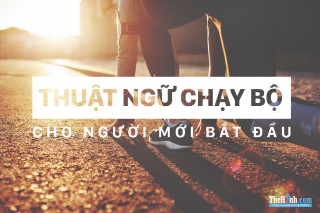 Thuật ngữ chạy bộ cơ bản giúp bạn hiểu hơn về chạy bộ